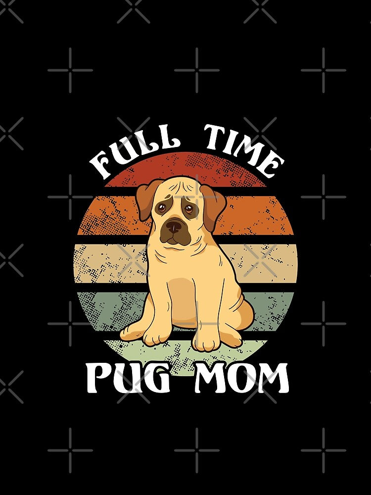 Full time pug mom retro sunset by infleims