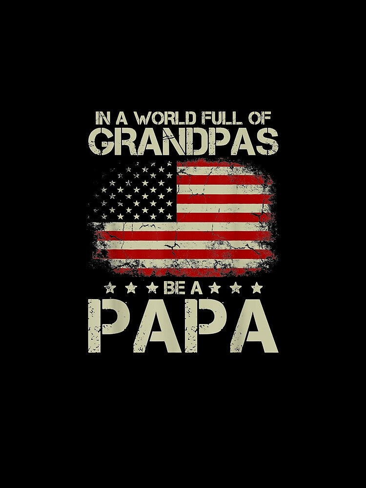 Mens Grandpas In A World Full Be A Pawpaw Grandpa American Flag by zpruby