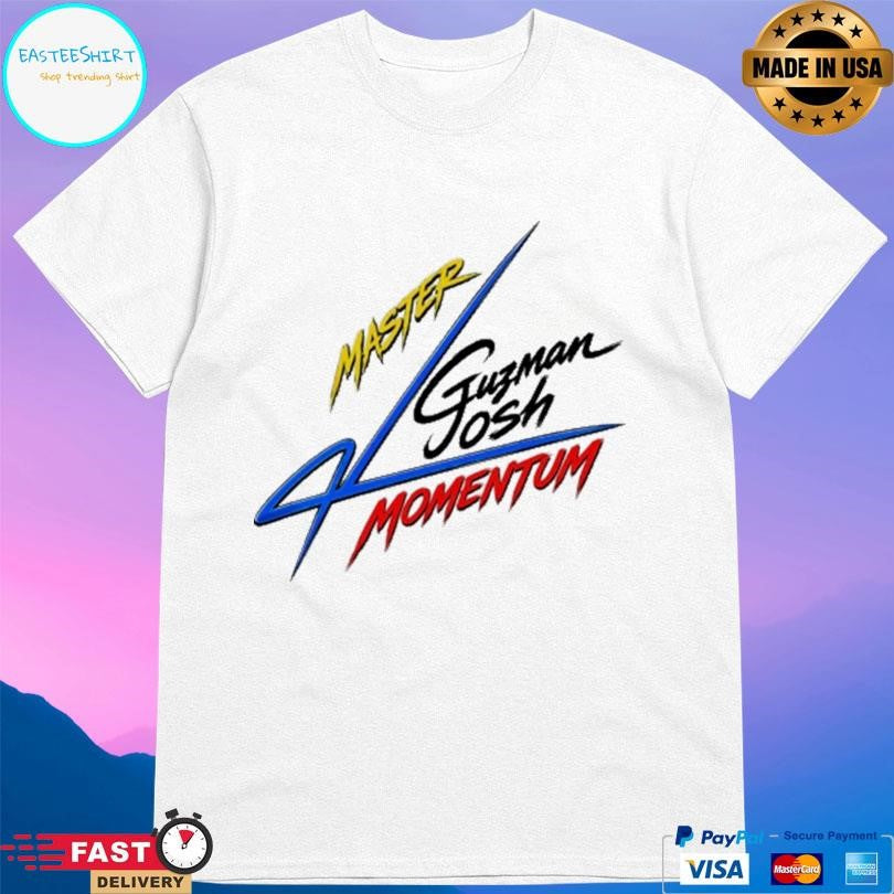 Josh Guzman Master Momentum 4 Life White Shirt Unisex