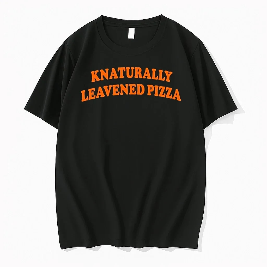Knaturally Leavened Pizza Basketball 0 Tshirts Sweater Unisex