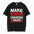 Make Tim Hortons Canadian Again 0 Tshirts Sweater Unisex