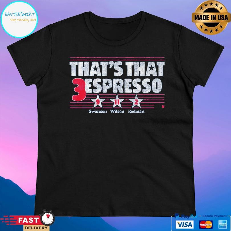 Mallory Swanson Trinity Rodman And Sophia Wilson That’s That 3 Espresso Shirt Unisex