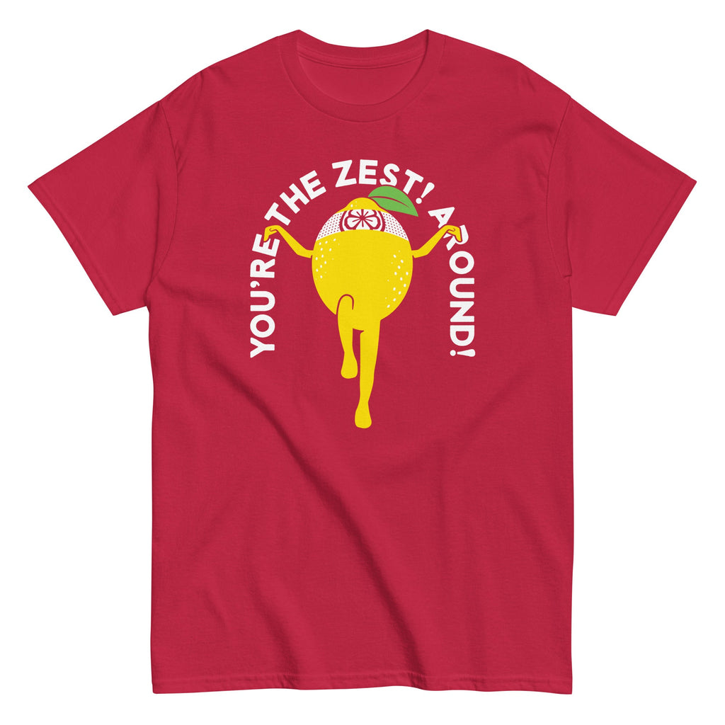 You're The Zest Around Men's Classic Tee