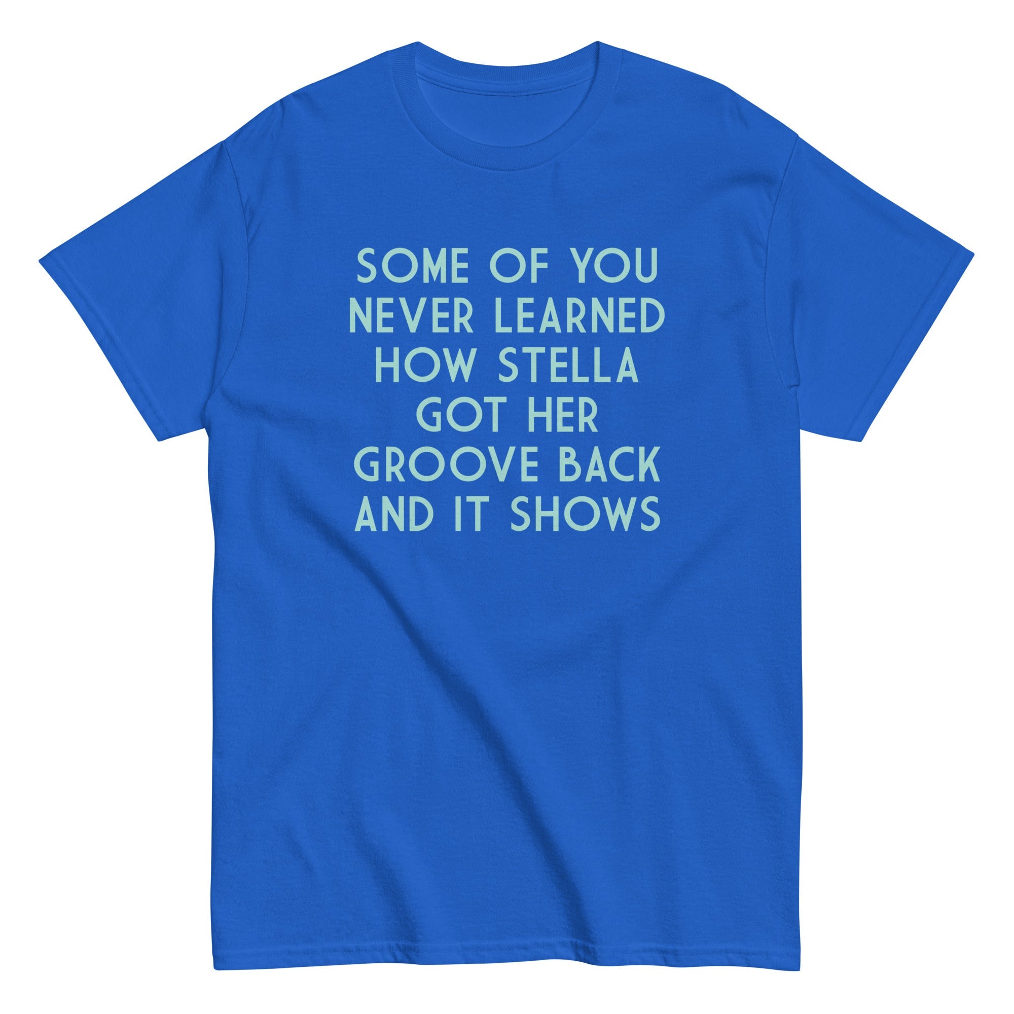 Some Of You Never Learned Men's Classic Tee
