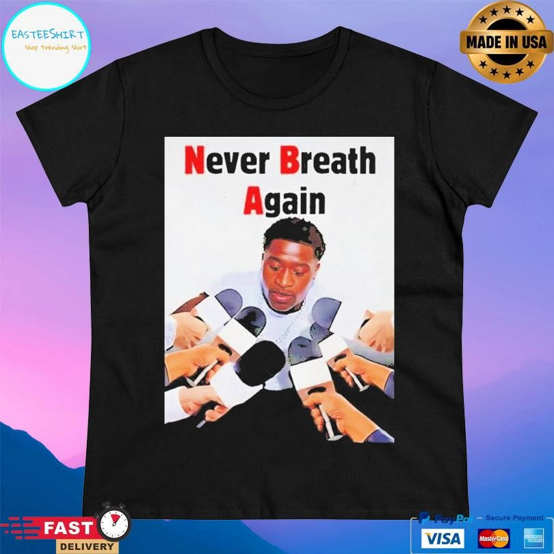 Never Breath Again George Floyd Shirt Unisex