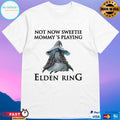 Not Now Sweetie Mommy’s Playing A Video Game Shirt Unisex