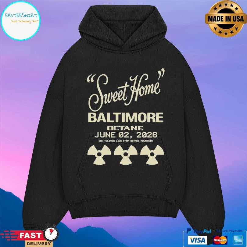 Octane Tour Sweet Home Baltimore Octane May 29 2026 Shirt Unisex