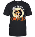 Cats Against Cat Calls feminism Shirt Unisex