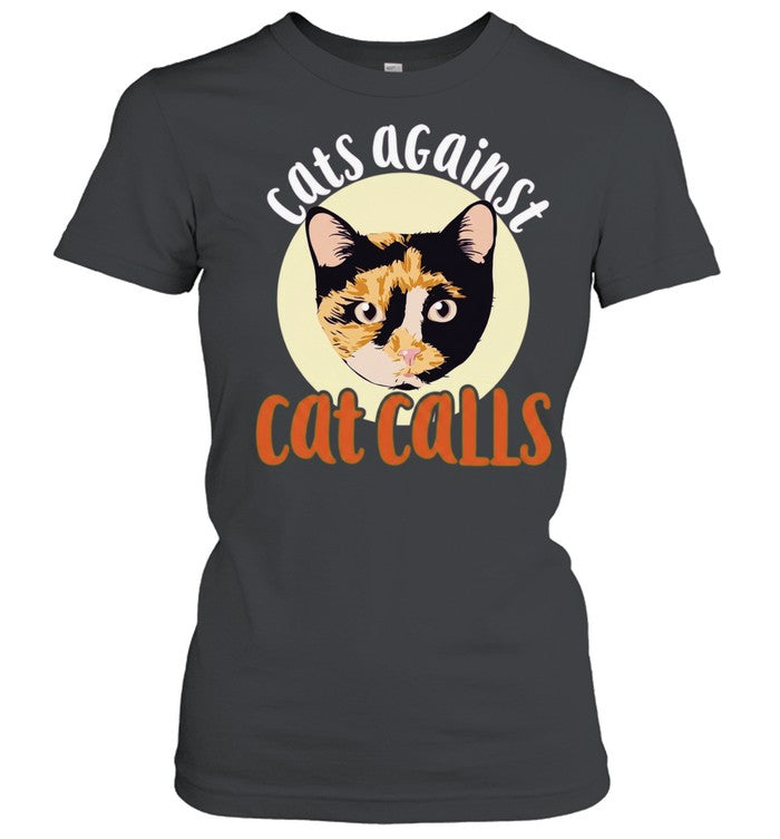 Cats Against Cat Calls feminism Shirt Unisex