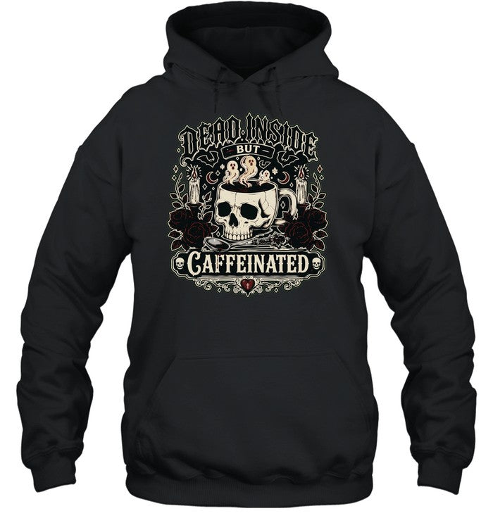 Dead Inside but Caffeinated Shirt Unisex
