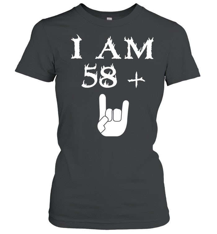 I am 58 Plus Shirt Unisex