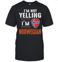 I’m Not Yelling I’m Norwegian Norway Shirt Unisex