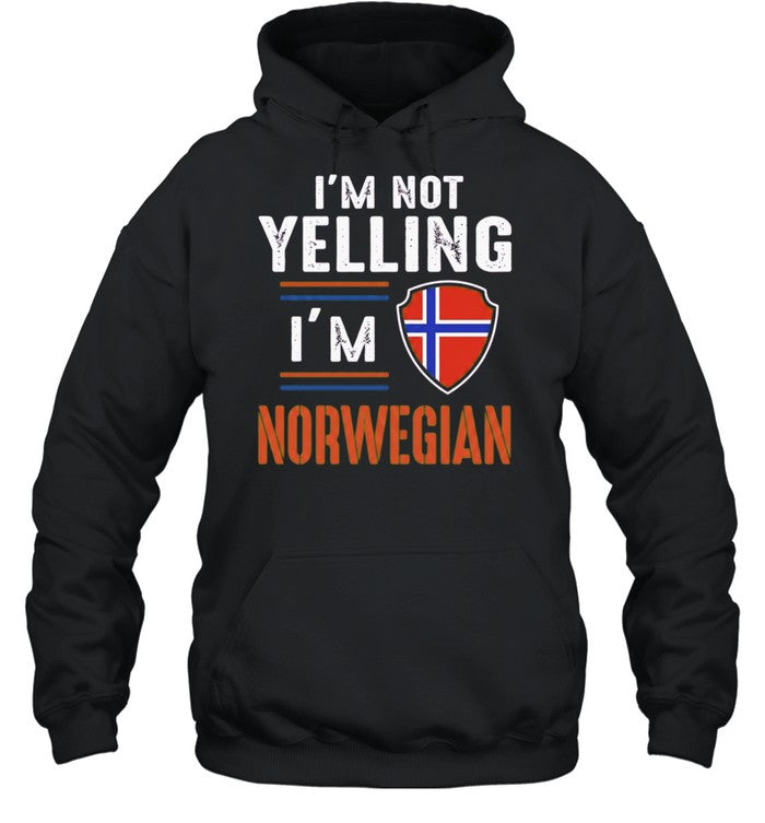 I’m Not Yelling I’m Norwegian Norway Shirt Unisex
