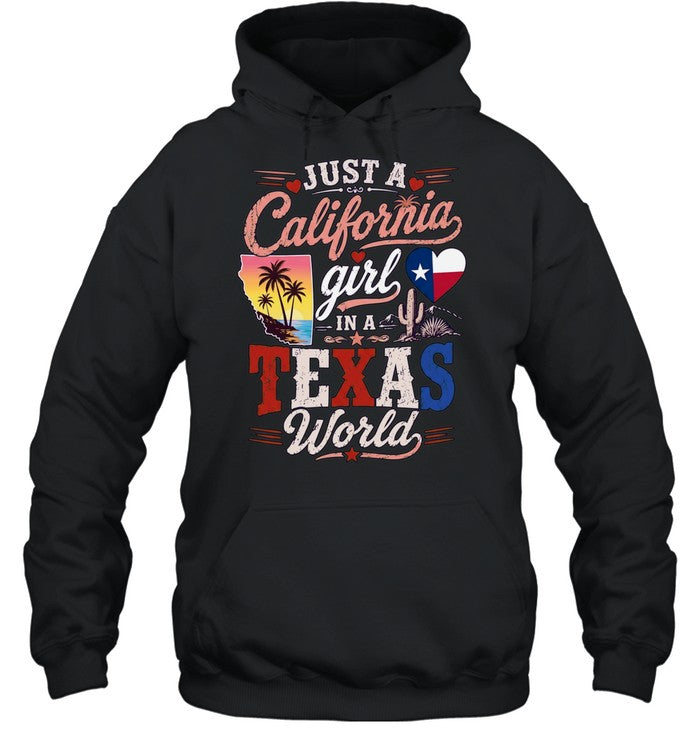 Just a California Girl in a Texas World Shirt Unisex