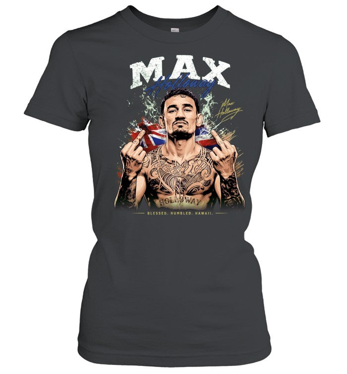Max Holloway Blessed Humbled Hawaii middle finger and signature Shirt Unisex