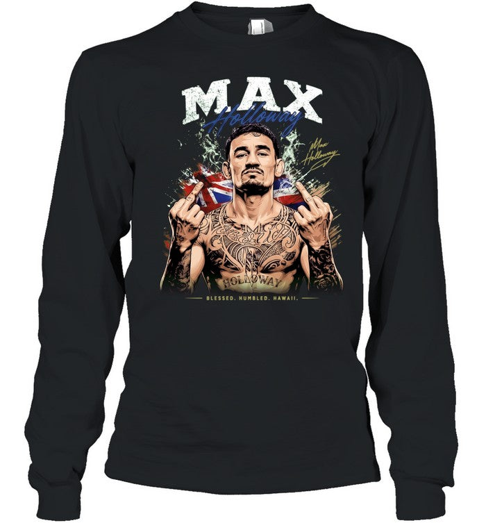Max Holloway Blessed Humbled Hawaii middle finger and signature Shirt Unisex