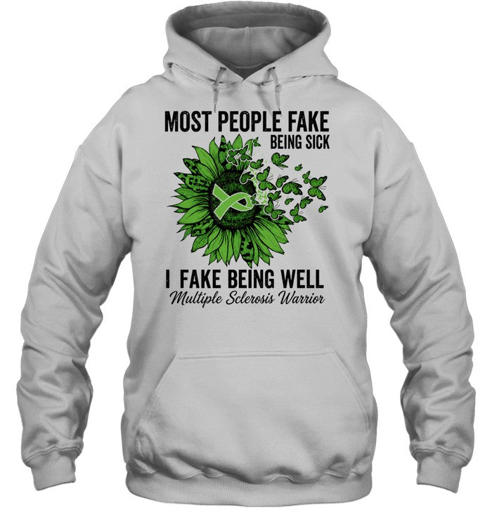 Most people fake being sick I fake being well Shirt Unisex