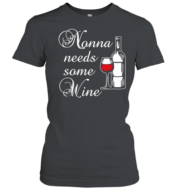 Nonna Needs Some Wine Shirt Unisex