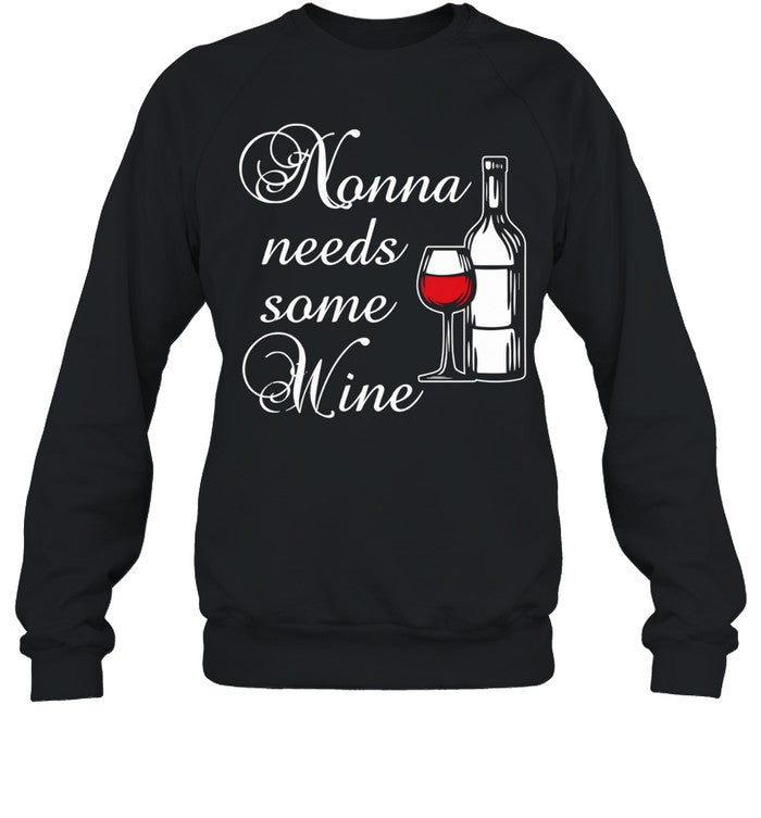 Nonna Needs Some Wine Shirt Unisex