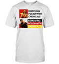 Removing Polish with Chemicals Meme Poland Shirt Unisex