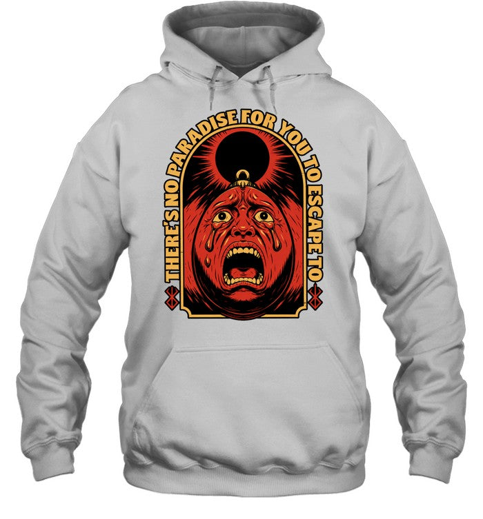 There Is No Paradise for You to Escape to Berserk Shirt Unisex
