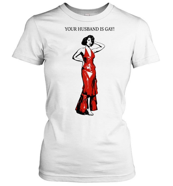 Your Husband Is Gay Shirt Unisex