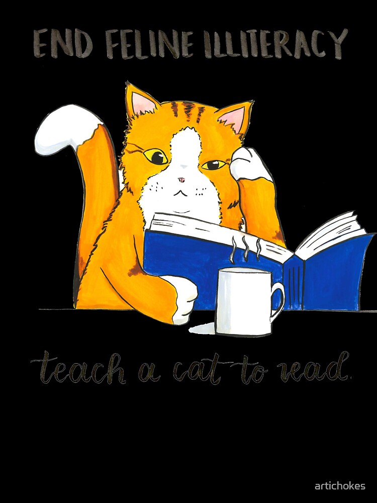 "End Feline Illiteracy. Teach a Cat to Read." watercolor by artichokes Unisex