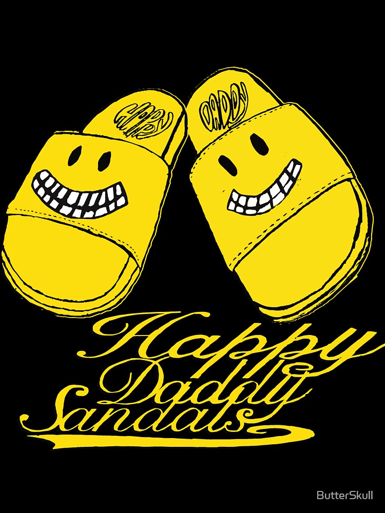 Happy daddy sandals by ButterSkull Unisex