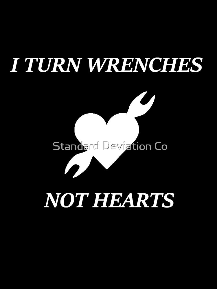 Mechanic - Turn Wrenches Not Hearts White by Standard Deviation Co