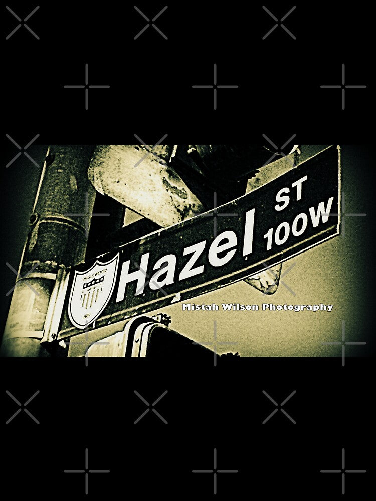 Hazel Street, Inglewood, CA by Mistah Wilson by The Street Sign Store Unisex