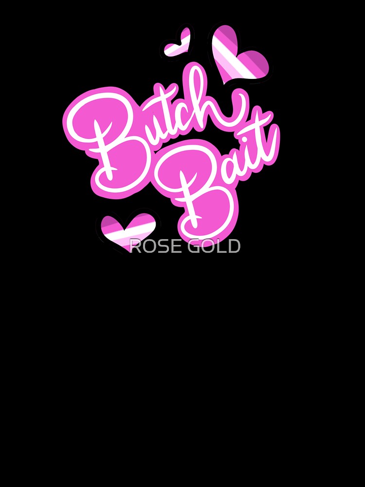 Butch Bait by ElizabethKattie Unisex