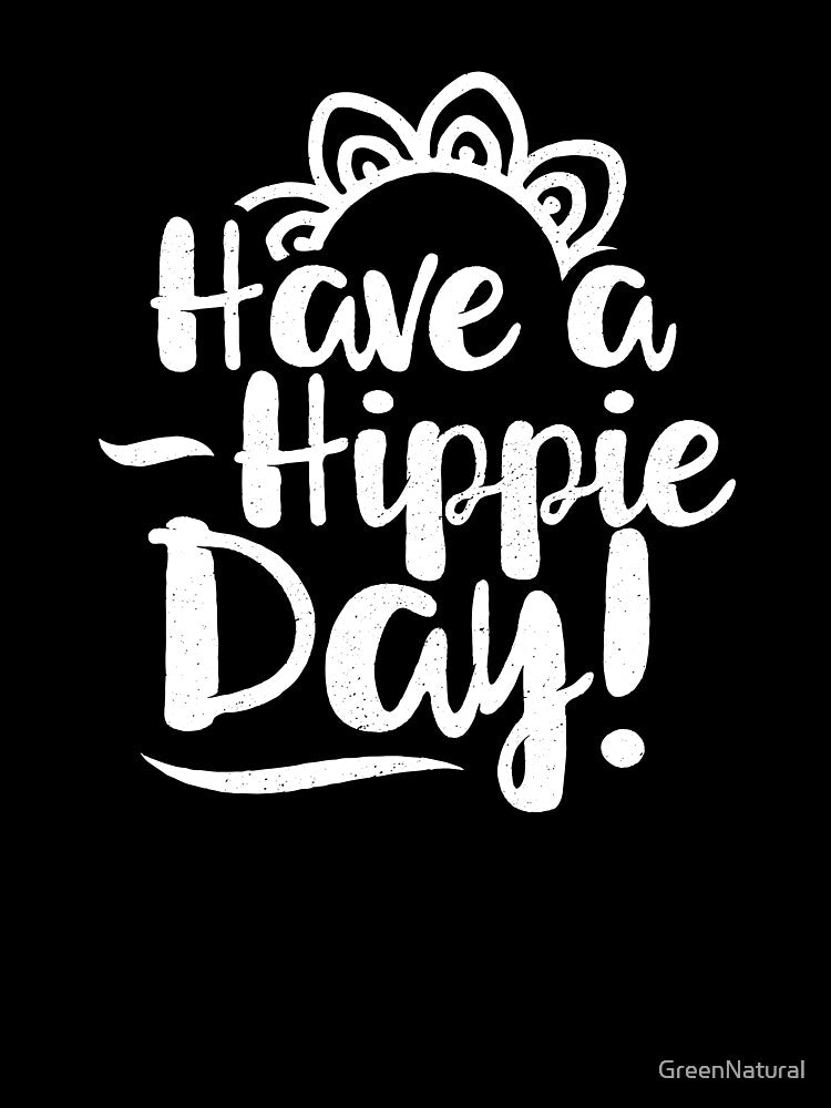 Have a hippie day by ChillingNation Unisex