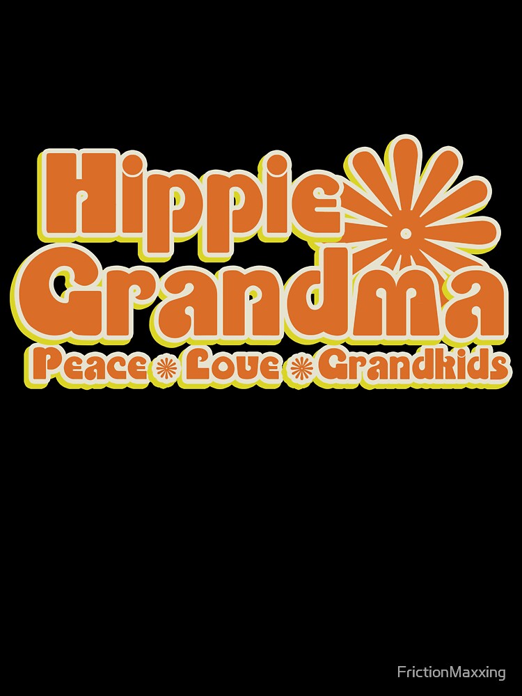 Hippie Grandma by FrictionMaxxing Unisex