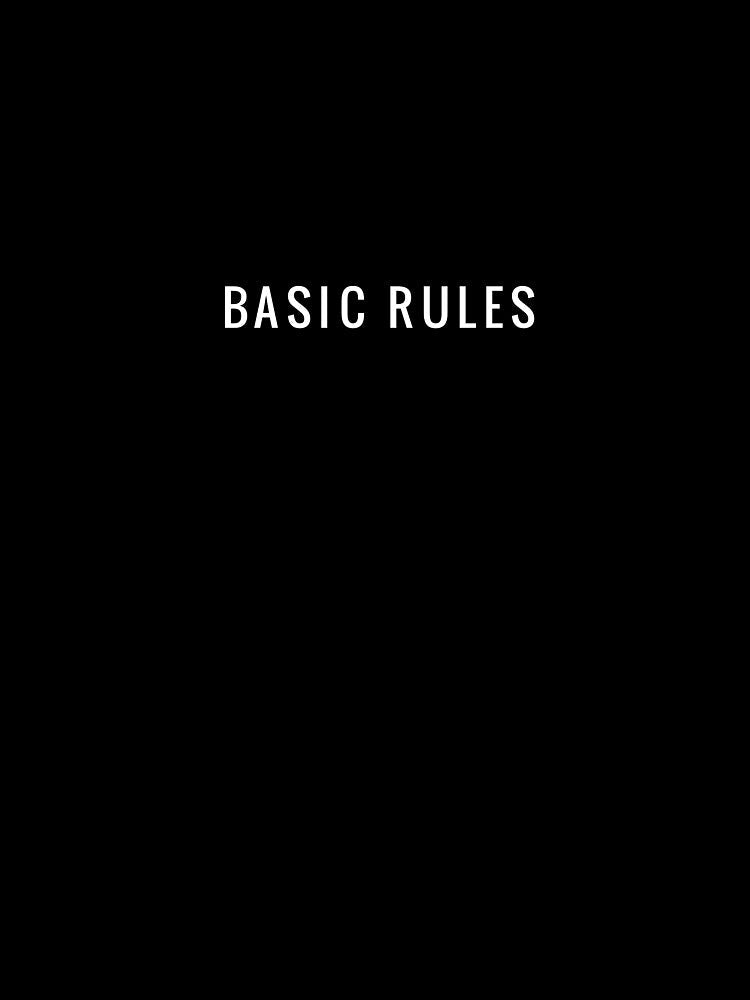 Basic rules. Be basic. Be awesome. by gillys Unisex