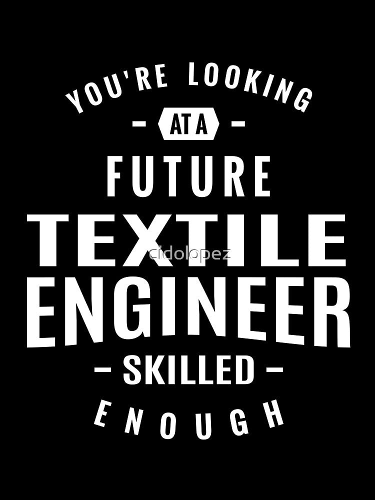 Textile Engineer by cidolopez