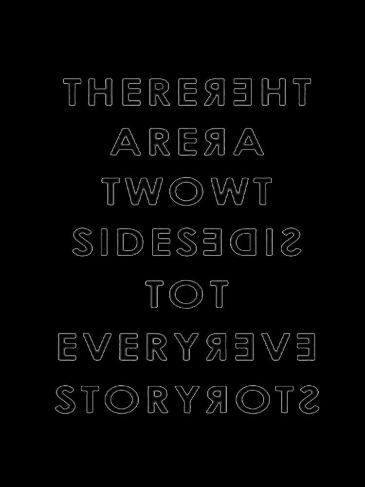 THERE ARE TWO SIDES TO EVERY STORY by DonnieWright Unisex