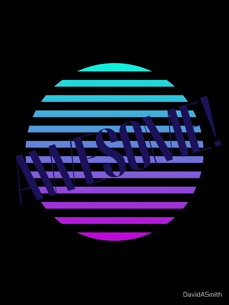 Awesome 80s by DavidASmith Unisex