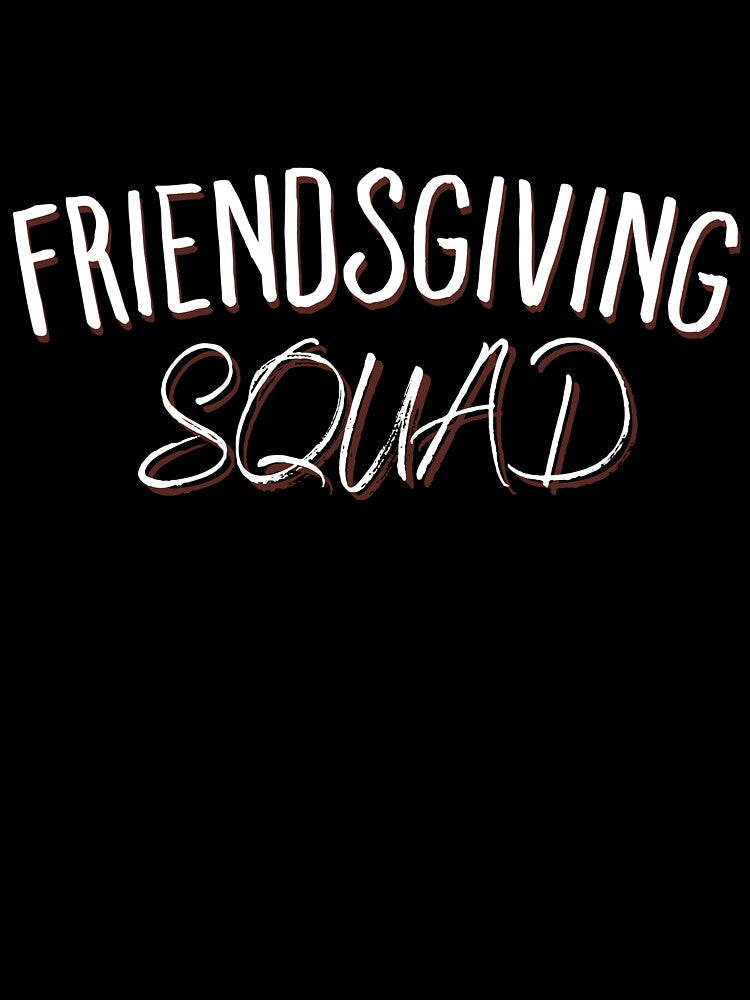 Friendsgiving Squad by RunThatApparel Unisex