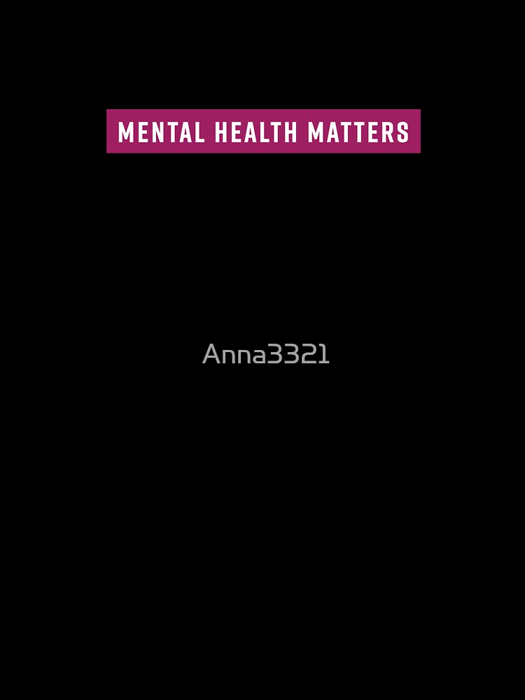 Mental Health Matters by Anna3321Designs