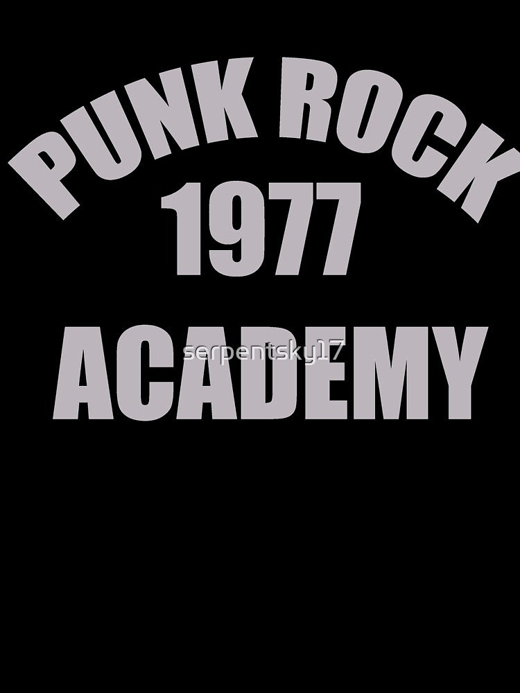 Punk Rock Academy 1977 by SerpentSkyArts Unisex