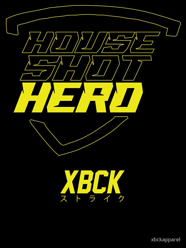 XBCK - House Shot Hero by xbckapparel Unisex