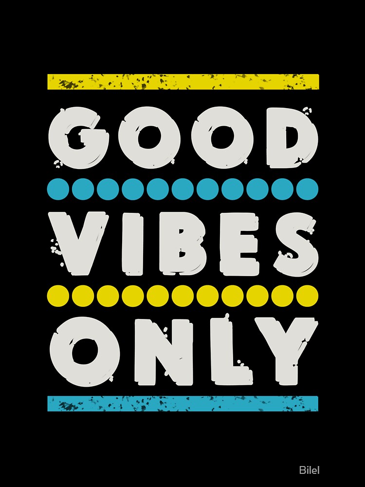 Good vibes only cool design by Bilel ★★★★★