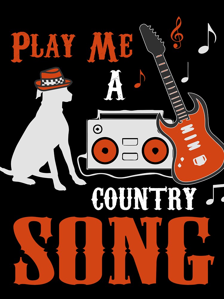 PLAY ME A COUNTRY SONG COLLECTION by JRM Tees & More Store