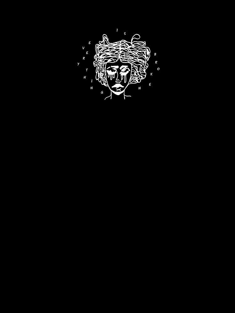 Everything is broken by Moega-co Unisex