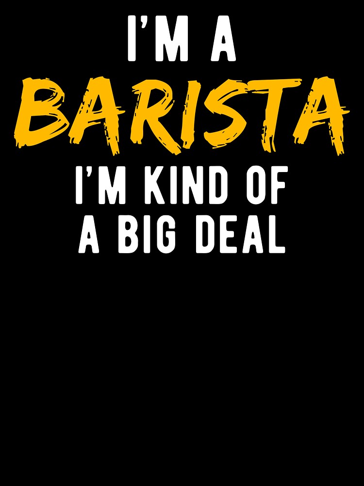 Coffee Artist Barista Important by NestaReign
