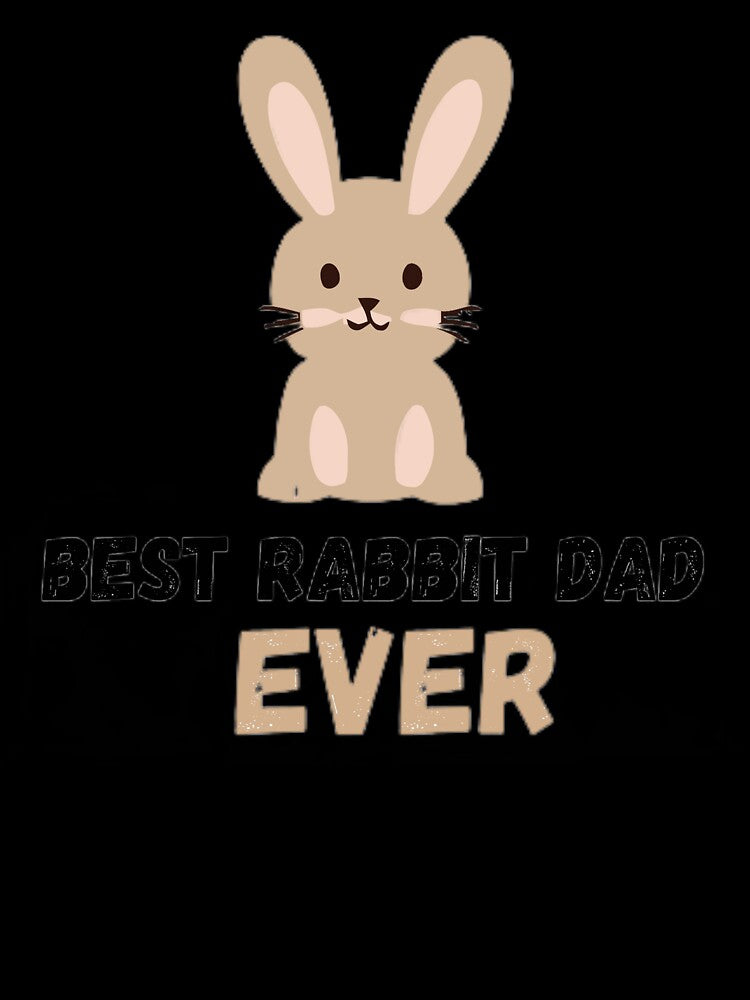 Best Rabbit Dad Ever by mystylecorner