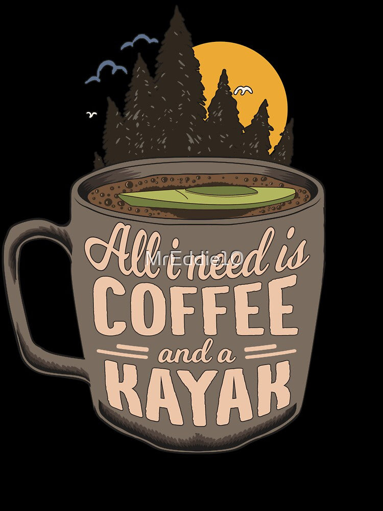 Coffee & Kayak Art Gift For Kayaking and Paddling Lovers by MrEddie10