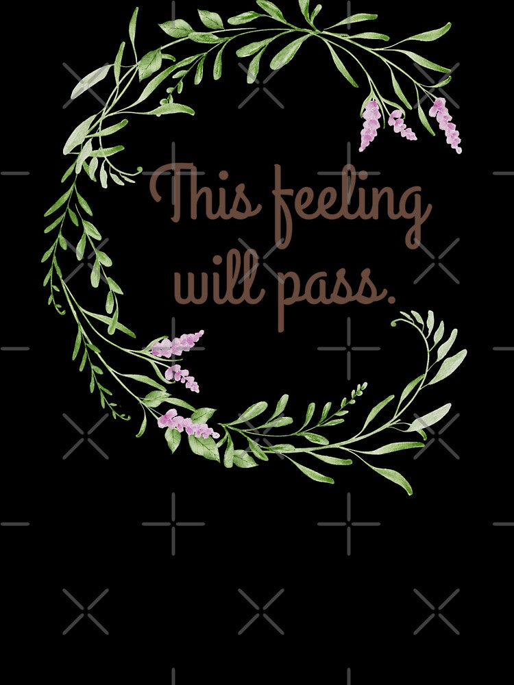 This Feeling will Pass - Daily Mental Wellness Through Stoicism by LexaArtworks Unisex