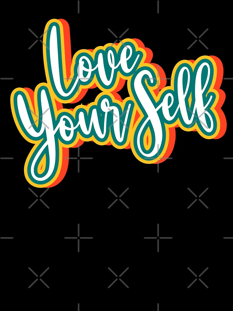 Love Your Self Old But Gold Statement by Wehavefun