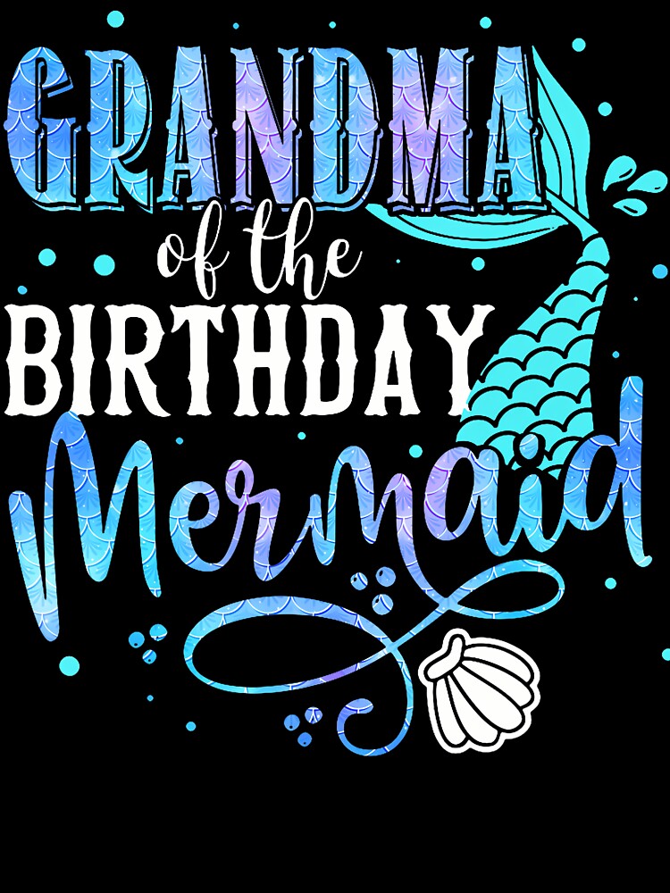 Grandma Of The Birthday Mermaid Family Matching Party Squad by TysonLangosh